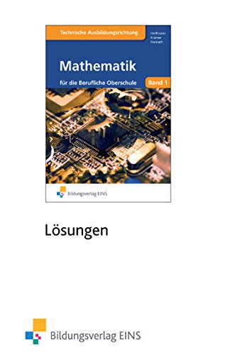 Mathematik für die Berufliche Oberstufe technische Ausbildungsrichtung: Lösungen 11