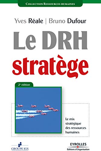 Télécharger Le DRH stratège: Le mix stratégique des ressources humaines PDF