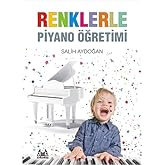 Renklerle Piyano &Ouml;ğretimi