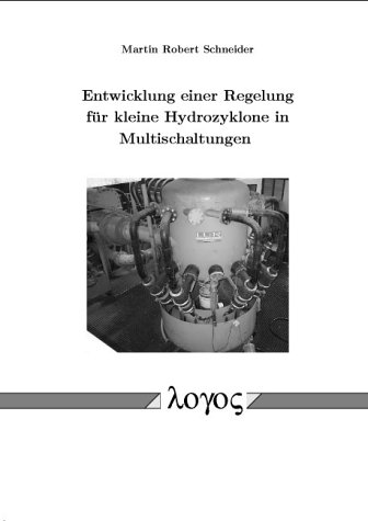 Preisvergleich Produktbild Entwicklung einer Regelung für kleine Hydrozyklone in Multischaltungen