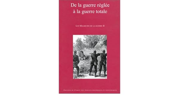 Amazonfr De La Guerre Réglée à La Guerre Totale Les - 