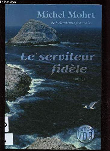 couverture de : Le serviteur fid&egrave;le