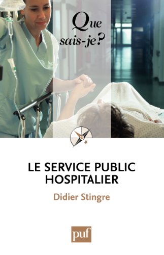 Download Le service public hospitalier: « Que sais-je ? » n° 3049 Download Le service public hospitalier: « Que sais-je ? » n° 3049