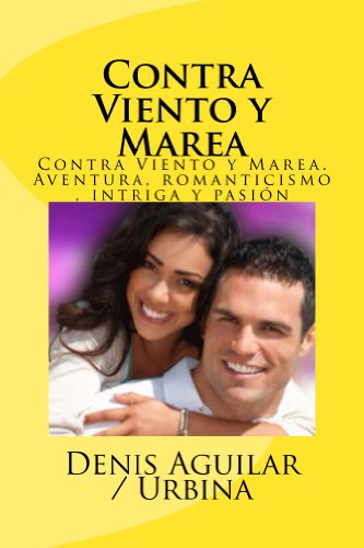 Contra Viento Y Marea Spanish Edition Ebook Denis Aguilar - 
