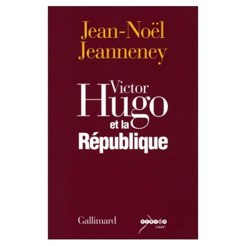 Victor Hugo et la République Victor Hugo et la République