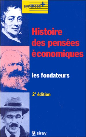 HISTOIRE DES PENSEES ECONOMIQUES. Les fondateurs, 2 ème édition 1993 HISTOIRE DES PENSEES ECONOMIQUES. Les fondateurs, 2 ème édition 1993