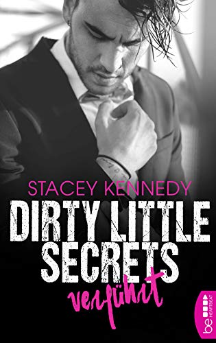 Dirty Little Secrets - VerfÃ¼hrt (CEO-Romance 1) von [Kennedy, Stacey]