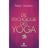 Die Psychologie des Yoga