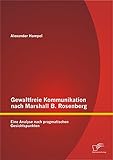 Image de Gewaltfreie Kommunikation nach Marshall B. Rosenberg: Eine Analyse nach pragmatischen Gesichtspunkte