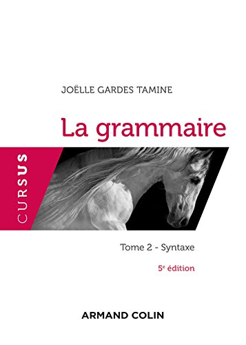 Download La grammaire - 5e éd. - Tome 2 : Syntaxe Download La grammaire - 5e éd. - Tome 2 : Syntaxe