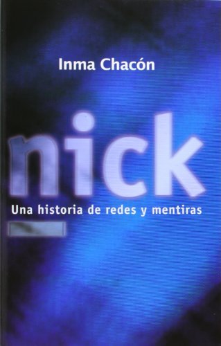 Nick Una Historia De Redes Y Mentiras: 10 (La Galera joven)