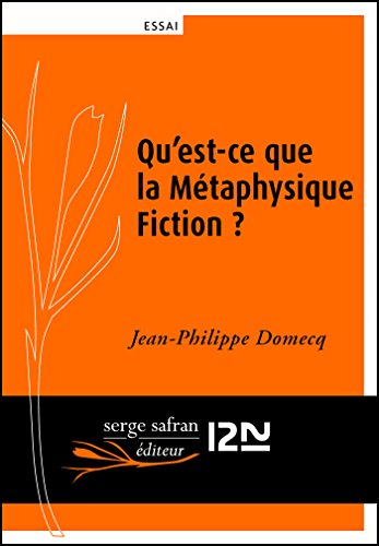 Qu'est-ce que la métaphysique fiction ? Qu'est-ce que la métaphysique fiction ?