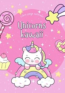 LIBRO PARA COLOREAR UNICORNIOS KAWAII.: