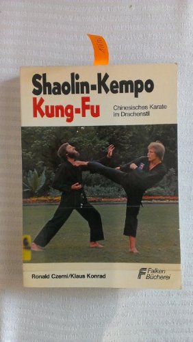 Download Shaolin- Kempo, Kung- Fu. Chinesisches Karate im Drachenstil. Download Shaolin- Kempo, Kung- Fu. Chinesisches Karate im Drachenstil.