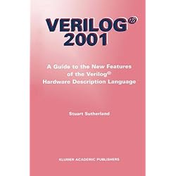 Verilog - 2001: A Guide to the New Features of the Verilog (R) Hardware Description Language (The Springer International Series in Engineering and Computer Science)
