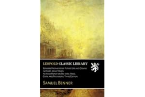 Benners Prophecies of Future Ups and Downs in Prices. What Years to Make Money on Pig-Iron, Hogs, Corn, and Provisions. Third Edition