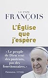 L'Église que j'espère : Le peuple de Dieu veut des pasteurs, pas des fonctionnaires