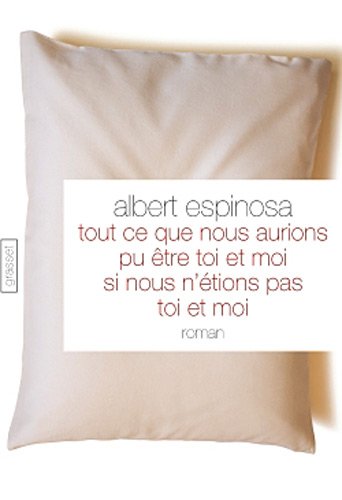 couverture de : Tout ce que nous aurions pu être toi et moi si nous n'étions pas toi et moi