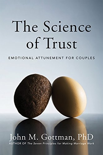 The Science of Trust: Emotional Attunement for Couples (English Edition) The Science of Trust: Emotional Attunement for Couples (English Edition)