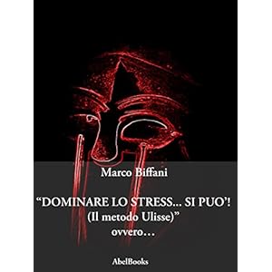 Dominare lo stress... Si può Dominare lo stress... Si può