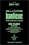 Guide banlieue : 300 Plans