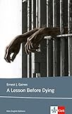 Image de A Lesson Before Dying: Schulausgabe für das Niveau B2, ab dem 6. Lernjahr. Ungekürzter englischer