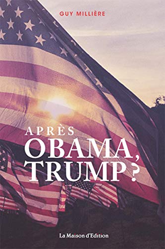 Après Obama, Trump ? Après Obama, Trump ?