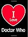 Produktbild I Love Doctor Who: Large Black Notebook/Journal for Writing 100 Pages, Doctor Who Gift for Men, Women, Boys and Girls