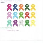 What Any Woman Should Know About Breast Cancer