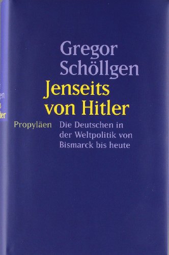 Download Jenseits von Hitler: Die Deutschen in der Weltpolitik von Bismarck bis heute Download Jenseits von Hitler: Die Deutschen in der Weltpolitik von Bismarck bis heute
