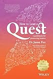 How To Lead A Quest: A Handbook for Pioneering Executives by 