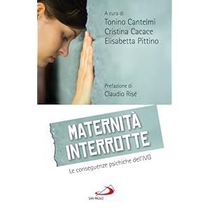 Maternità interrotte. Le conseguenze psichiche dell'IVG