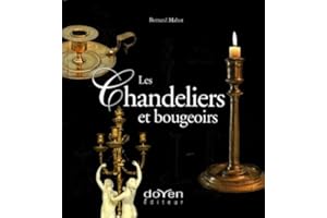 Les chandeliers et bougeoirs : L'éclairage de nos aïeux