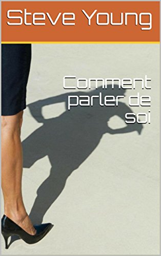 Comment parler de soi francais Comment parler de soi francais