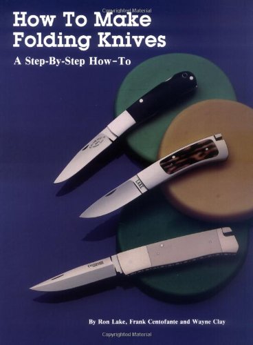 How to Make Folding Knives/a Step-By-Step How-To livre
