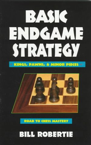 Download Basic Endgame Strategy: Kings, Pawns, Minor Pieces (Chess books)
