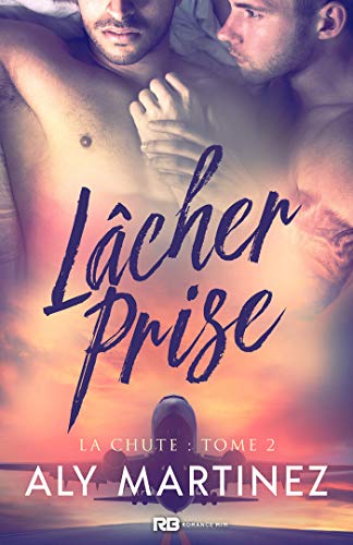 Télécharger Lâcher prise: La chute, T2 Livre PDF Gratuit