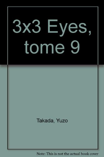 3x3 Eyes — Tome 9
