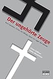 Cover zum Buch Der ungehörte Zeuge: Kurt Gerstein, C...