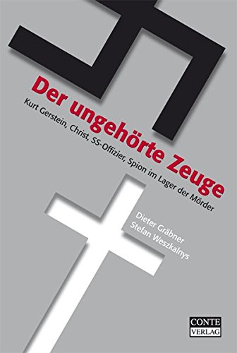 Cover zum Buch Der ungehörte Zeuge: Kurt Gerstein, C...