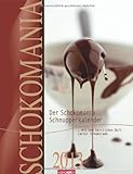 Der Schokomania-Schnupperkalender 2013: Zum Schnuppern. Mit Duftspot zum Anreiben by 