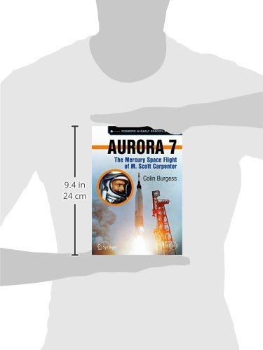 Aurora 7: The Mercury Space Flight of M. Scott Carpenter