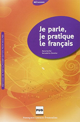 Je parle, je pratique le français : Post-alphabétisation pour adultes
