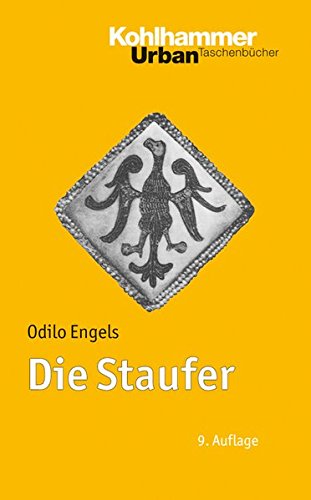 Preisvergleich Produktbild Die Staufer: Mit Literaturnachträgen von Gerhard Lubich (Urban-Taschenbücher)