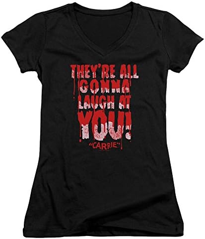 Carrie - Juniors Laugh At You V-Neck T-Shirt