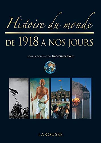 Histoire du monde de 1918 à nos jours - Nouvelle édition by Jean-Pierre Rioux