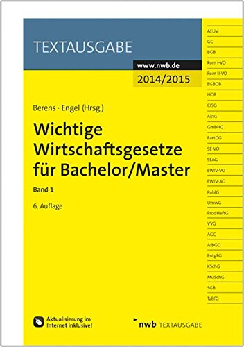 Wichtige Wirtschaftsgesetze für Bachelor/Master, Band 1