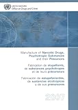 Image de Manufacture of Narcotic Drugs, Psychotropic Substances and Their Precursors 2007/Fabrication de Stupefiants, de substances psychotropes et de leurs ..