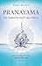 Pranayama: Die heilsame Kraft des Atems by 