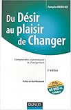 Image de Du désir au plaisir de changer : Comprendre et provoquer le changement